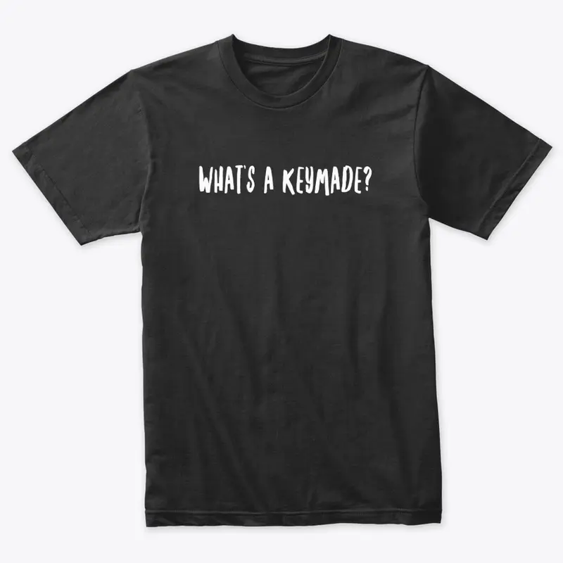 What's a Keymade?